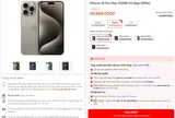 Giá iPhone 15 Pro Max cũ 99% bao nhiêu? Có nên mua ngay ở thời điểm này không?