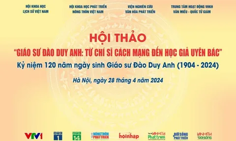 Sắp diễn ra Hội thảo "Giáo sư Đào Duy Anh: Từ chí sĩ cách mạng đến học giả uyên bác"