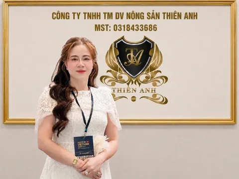 NÔNG SẢN THIÊN ANH, KIẾN TẠO GIÁ TRỊ TỪ NÔNG SẢN, LAN TỎA DẤU ẤN THƯƠNG HIỆU VÌ CỘNG ĐỒNG